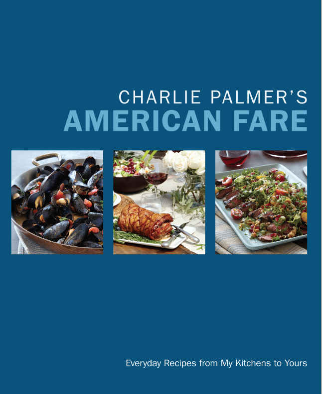 Chef Charlie Palmer Recipes and Cookbook